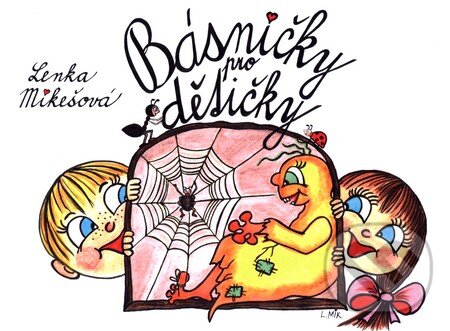 Kniha: Básničky pro dětičky (Lenka Mikešová). Vydavatelství Šuplík, 2011 Kniha: Básničky pro dětičky (Lenka Mikešová). Vydavatelství Šuplík, 2011