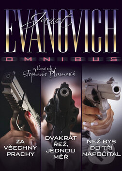 Kniha: Za všechny prachy / Dvakrát měř, jednou řež / Než bys do tří napočítal (Janet Evanovich). BB/art, 2012 Kniha: Za všechny prachy / Dvakrát měř, jednou řež / Než bys do tří napočítal (Janet Evanovich). BB/art, 2012