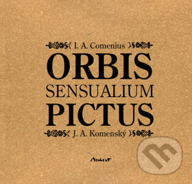 Kniha: Orbis sensualium pictus (Jan Amos Komenský). Machart, 2012 Kniha: Orbis sensualium pictus (Jan Amos Komenský). Machart, 2012