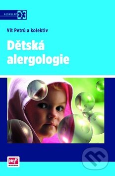 Kniha: Dětská alergologie (Vít Petrů). Mladá fronta, 2012 Kniha: Dětská alergologie (Vít Petrů). Mladá fronta, 2012