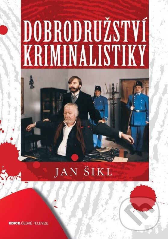 Kniha: Dobrodružství kriminalistiky (Jan Šikl). Edice ČT, 2012 Kniha: Dobrodružství kriminalistiky (Jan Šikl). Edice ČT, 2012