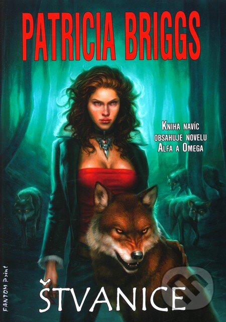 Kniha: Štvanice (Patricia Briggs). FANTOM Print, 2012 Kniha: Štvanice (Patricia Briggs). FANTOM Print, 2012