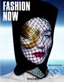 Kniha: Fashion Now (Terry Jones). Taschen, 2012 Kniha: Fashion Now (Terry Jones). Taschen, 2012