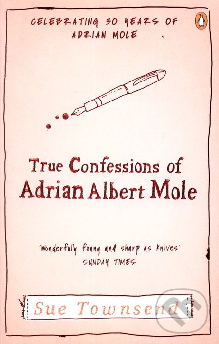 True Confessions of Adrian Mole - Sue Townsend, Penguin Books, 2012
