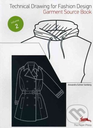 Kniha: Technical Drawing for Fashion Design (Volume 2) (Alexandra Suhner). Pepin Press, 2012 Kniha: Technical Drawing for Fashion Design (Volume 2) (Alexandra Suhner). Pepin Press, 2012