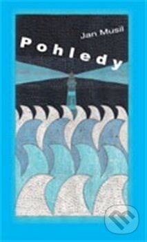 Kniha: Pohledy (Jan Musil). Drábek Antonín, 2012 Kniha: Pohledy (Jan Musil). Drábek Antonín, 2012