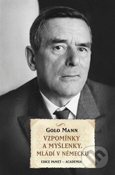 Kniha: Vzpomínky a myšlenky, mládí v Německu (Golo Mann). Academia, 2012 Kniha: Vzpomínky a myšlenky, mládí v Německu (Golo Mann). Academia, 2012