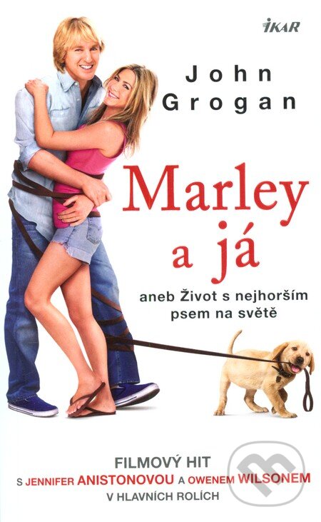 Kniha: Marley a já aneb Život s nejhorším psem na světě (John Grogan). Ikar CZ, 2012 Kniha: Marley a já aneb Život s nejhorším psem na světě (John Grogan). Ikar CZ, 2012