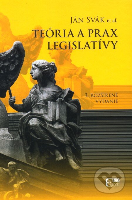 Kniha: Teória a prax legislatívy (Ján Svák a Ján Kukliš). Eurokódex, 2012 Kniha: Teória a prax legislatívy (Ján Svák a Ján Kukliš). Eurokódex, 2012