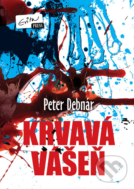 Kniha: Krvavá vášeň (Peter Debnár). Evitapress, 2012 Kniha: Krvavá vášeň (Peter Debnár). Evitapress, 2012