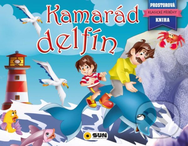 Kniha: Kamarád delfín (SUN). SUN, 2021 Kniha: Kamarád delfín (SUN). SUN, 2021