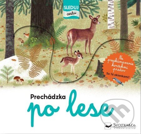 Kniha: Prechádzka po lese (Svojtka&Co.). Svojtka&Co., 2021 Kniha: Prechádzka po lese (Svojtka&Co.). Svojtka&Co., 2021