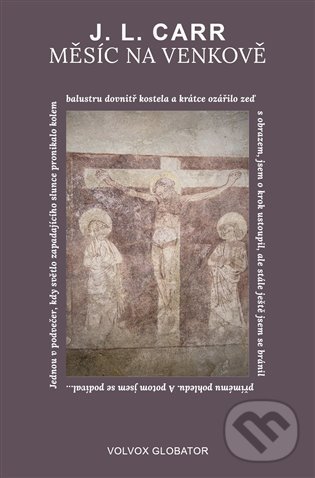 Kniha: Měsíc na venkově (Joseph Lloyd Carr). Volvox Globator, 2021 Kniha: Měsíc na venkově (Joseph Lloyd Carr). Volvox Globator, 2021