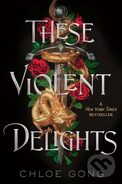 E-kniha: These Violent Delights (Chloe Gong). Margaret K. McElderry Books, 2020 E-kniha: These Violent Delights (Chloe Gong). Margaret K. McElderry Books, 2020