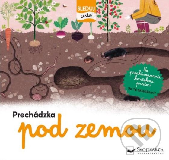 Kniha: Prechádzka pod zemou (Svojtka&Co.). Svojtka&Co., 2021 Kniha: Prechádzka pod zemou (Svojtka&Co.). Svojtka&Co., 2021