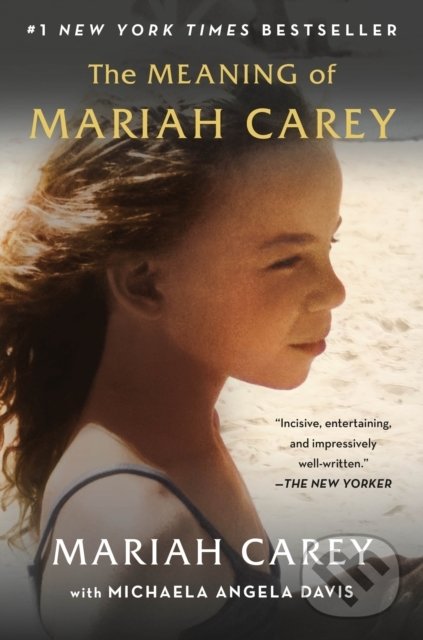 Kniha: The Meaning of Mariah Carey (Mariah Carey). Pan Macmillan, 2021 Kniha: The Meaning of Mariah Carey (Mariah Carey). Pan Macmillan, 2021