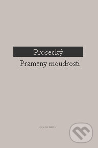 Kniha: Prameny moudrosti (Jiří Prosecký). OIKOYMENH, 1995 Kniha: Prameny moudrosti (Jiří Prosecký). OIKOYMENH, 1995