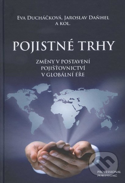 Kniha: Pojistné trhy (Eva Ducháčková). Professional Publishing, 2012 Kniha: Pojistné trhy (Eva Ducháčková). Professional Publishing, 2012