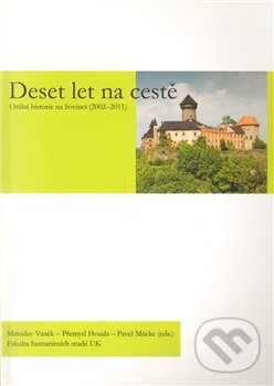 Kniha: Deset let na cestě : Orální historie na Sovinci (2002 – 2012) (Miroslav Vaněk a Přemysl Houda). Univerzita Karlova v Praze, 2012 Kniha: Deset let na cestě : Orální historie na Sovinci (2002 – 2012) (Miroslav Vaněk a Přemysl Houda). Univerzita Karlova v Praze, 2012