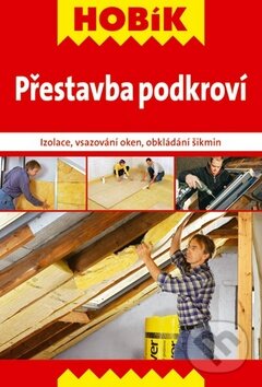 Kniha: Přestavba podkroví (Vašut). Vašut Kniha: Přestavba podkroví (Vašut). Vašut