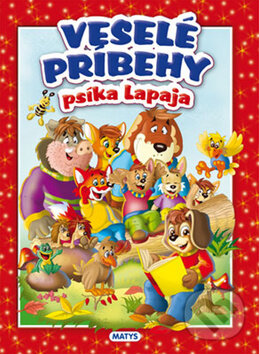 Kniha: Veselé príbehy psíka Lapaja (Matys). Matys, 2012 Kniha: Veselé príbehy psíka Lapaja (Matys). Matys, 2012