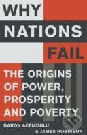 Kniha: Why Nations Fail (James A. Robinson). Profile Books, 2012 Kniha: Why Nations Fail (James A. Robinson). Profile Books, 2012