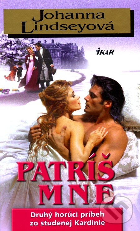 Kniha: Patríš mne (Johanna Lindsey). Ikar, 2012 Kniha: Patríš mne (Johanna Lindsey). Ikar, 2012