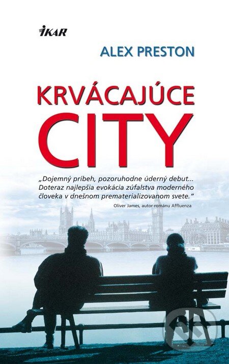 Kniha: Krvácajúce city (Alex Preston). Ikar, 2012 Kniha: Krvácajúce city (Alex Preston). Ikar, 2012