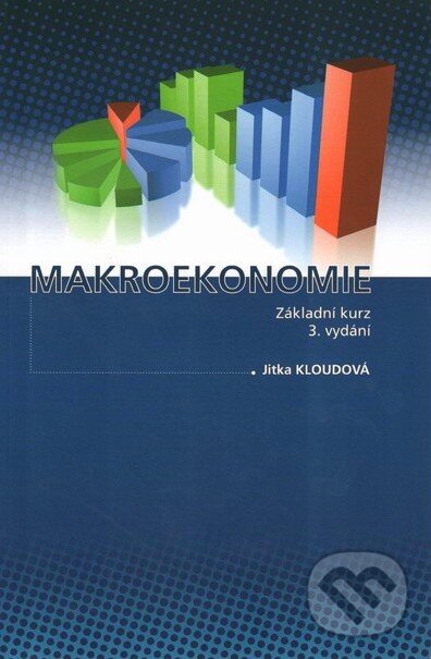 Kniha: Makroekonomie (Jitka Kloudová). Poradca podnikateľa, 2009 Kniha: Makroekonomie (Jitka Kloudová). Poradca podnikateľa, 2009