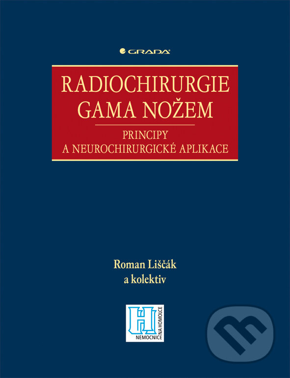 E-kniha: Radiochirurgie gama nožem (Roman Liščák a kolektív). Grada, 2009 E-kniha: Radiochirurgie gama nožem (Roman Liščák a kolektív). Grada, 2009