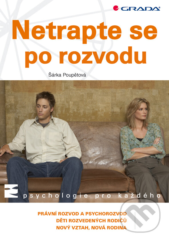 E-kniha: Netrapte se po rozvodu (Šárka Poupětová). Grada, 2009 E-kniha: Netrapte se po rozvodu (Šárka Poupětová). Grada, 2009