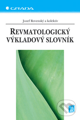 E-kniha: Revmatologický výkladový slovník (Jozef Rovenský a kolektív). Grada, 2006 E-kniha: Revmatologický výkladový slovník (Jozef Rovenský a kolektív). Grada, 2006