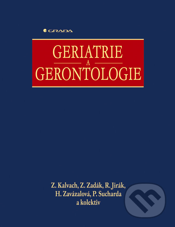 E-kniha: Geriatrie a gerontologie (Zdeněk Kalvach). Grada, 2004 E-kniha: Geriatrie a gerontologie (Zdeněk Kalvach). Grada, 2004