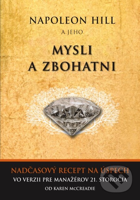 E-kniha: Napoleon Hill a jeho Mysli a zbohatni (Karen McCreadie a Napoleon Hill). Eastone Books, 2009 E-kniha: Napoleon Hill a jeho Mysli a zbohatni (Karen McCreadie a Napoleon Hill). Eastone Books, 2009