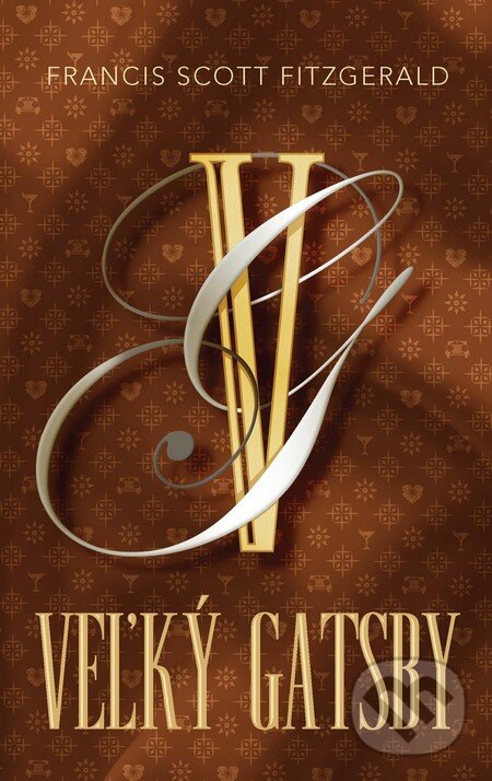 Kniha: Veľký Gatsby (Francis Scott Fitzgerald). Slovart, 2012 Kniha: Veľký Gatsby (Francis Scott Fitzgerald). Slovart, 2012