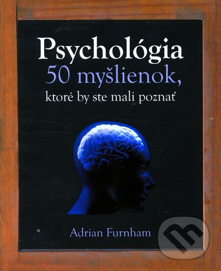 Kniha: Psychológia (Adrian Furnham). Slovart, 2012 Kniha: Psychológia (Adrian Furnham). Slovart, 2012