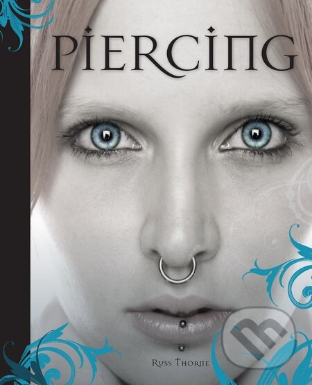 Kniha: Piercing (Slovart CZ). Slovart CZ, 2012 Kniha: Piercing (Slovart CZ). Slovart CZ, 2012