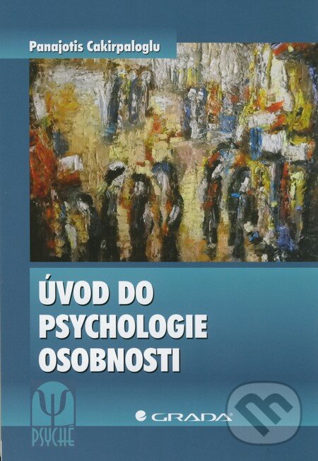 Kniha: Úvod do psychologie osobnosti (Panajotis Cakirpaloglu). Grada, 2012 Kniha: Úvod do psychologie osobnosti (Panajotis Cakirpaloglu). Grada, 2012