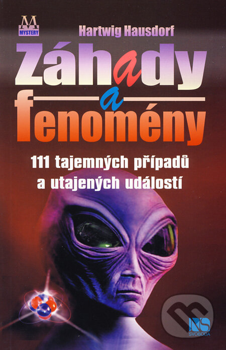 Kniha: Záhady a fenomény (Hartwig Hausdorf). NS Svoboda, 2012 Kniha: Záhady a fenomény (Hartwig Hausdorf). NS Svoboda, 2012