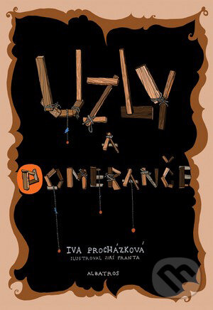 Kniha: Uzly a pomeranče (Iva Procházková). Albatros CZ, 2011 Kniha: Uzly a pomeranče (Iva Procházková). Albatros CZ, 2011