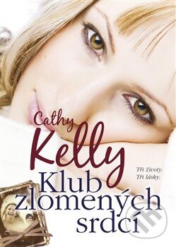 Kniha: Klub zlomených srdcí (Cathy Kelly). BB/art, 2012 Kniha: Klub zlomených srdcí (Cathy Kelly). BB/art, 2012