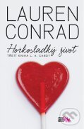 Kniha: Hořkosladký život (Lauren Conrad). CooBoo CZ, 2012 Kniha: Hořkosladký život (Lauren Conrad). CooBoo CZ, 2012