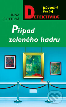 Kniha: Případ zeleného hadru (Inna Rottová). Moba, 2012 Kniha: Případ zeleného hadru (Inna Rottová). Moba, 2012