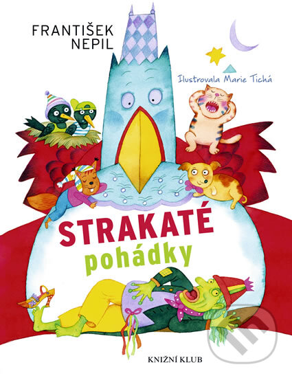 Kniha: Strakaté pohádky (František Nepil). Knižní klub, 2012 Kniha: Strakaté pohádky (František Nepil). Knižní klub, 2012
