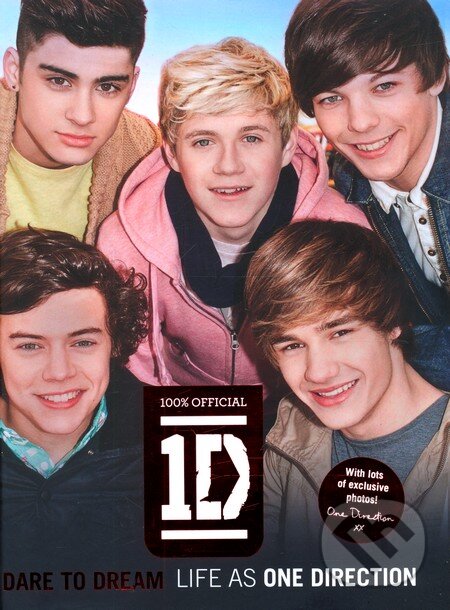 Kniha: Dare to Dream: Life as One Direction (One Direction). HarperCollins, 2011 Kniha: Dare to Dream: Life as One Direction (One Direction). HarperCollins, 2011