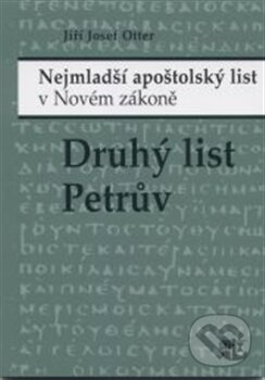 Kniha: Druhý list Petrův (Jiří J. Otter). Kalich, 2012 Kniha: Druhý list Petrův (Jiří J. Otter). Kalich, 2012