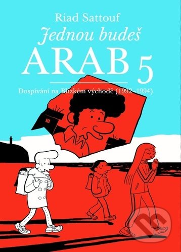 Kniha: Jednou budeš Arab 5 (Riad Sattouf). Baobab, 2021 Kniha: Jednou budeš Arab 5 (Riad Sattouf). Baobab, 2021