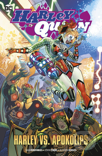 Kniha: Harley Quinn: Harley vs. Apokolips 1 (Alisson Borges, John Timms a Sam Humphries). BB/art, 2021 Kniha: Harley Quinn: Harley vs. Apokolips 1 (Alisson Borges, John Timms a Sam Humphries). BB/art, 2021
