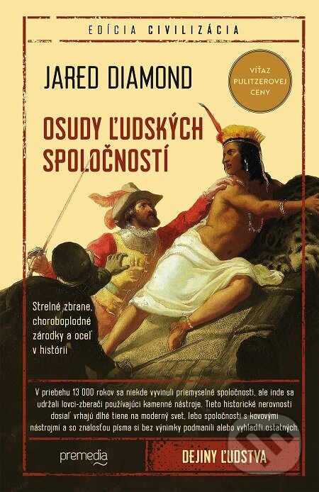 E-kniha: Osudy ľudských spoločností (Jared Diamond). Premedia, 2021 E-kniha: Osudy ľudských spoločností (Jared Diamond). Premedia, 2021