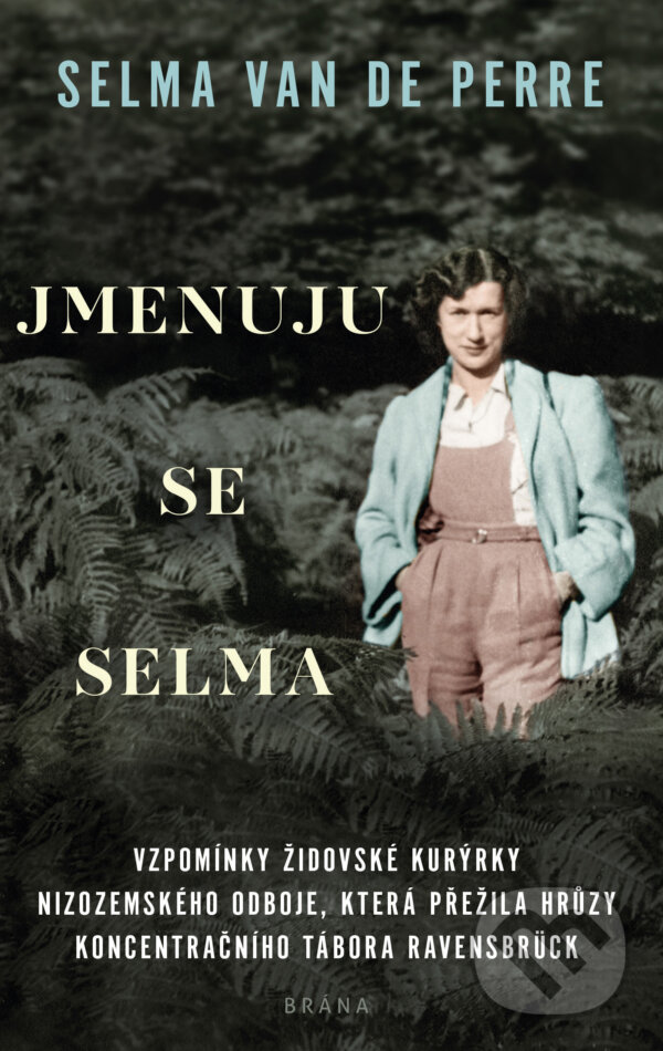 E-kniha: Jmenuju se Selma (Selma van de Perre). Brána, 2021 E-kniha: Jmenuju se Selma (Selma van de Perre). Brána, 2021